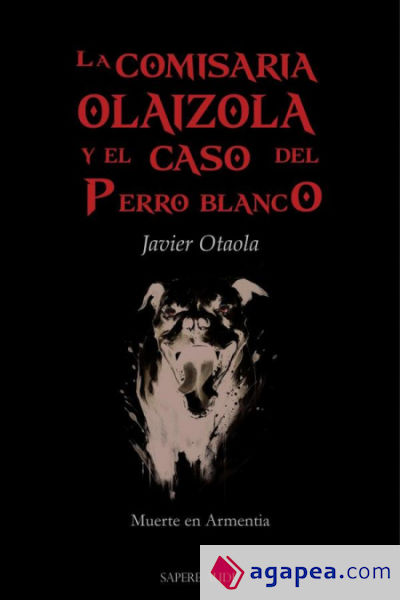 La comisaria Olaizola y el caso del perro blanco