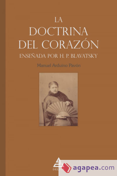 La «doctrina del corazón» enseñada por H. P. Blavatsky