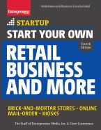 Portada de Start Your Own Retail Business and More: Brick-And-Mortar Stores - Online - Mail Order - Kiosks