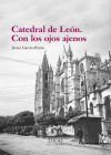 Catedral De Le&oacute;n. Con Los Ojos Ajenos