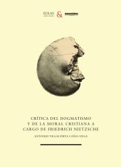 Portada de Crítica del dogmatismo y de la moral cristiana a cargo de Friedrich Nietzsche