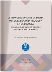 Portada de La trascendencia de la lucha por la ense&ntilde;anza religiosa en la escuela