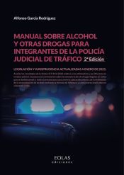 Portada de Manual sobre alcohol y otras drogas para integrantes de la policía judicial de tráfico. 2ª Ed