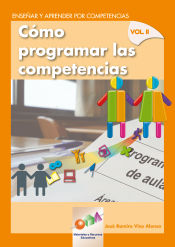 Portada de Cómo programar las competencias. Enseñar y aprender por competencias Vol. II