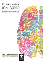 Portada de El daño cerebral invisible: Alteraciones cognitivas en TCE, ictus y otras lesiones cerebrales