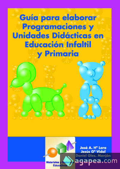 Guía para elaborar programaciones y unidades didácticas en educación infantil y primaria