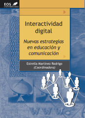 Portada de Interactividad digital. Nuevas estrategias en educación y comunicación