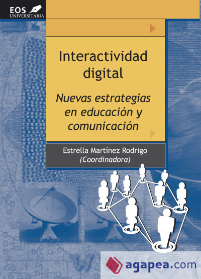 Interactividad digital. Nuevas estrategias en educación y comunicación