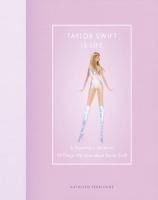 Portada de Taylor Swift Is Life: A Superfan's Guide to All Things We Love about Taylor Swift