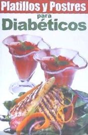 Portada de Platillos y Postres Para Diabeticos = Diabetic Recipes and Desserts