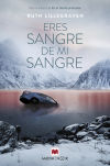 ERES SANGRE DE MI SANGRE (SERIE CLARA LOFTHUS 2)