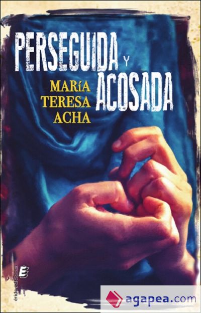 Perseguida y acosada