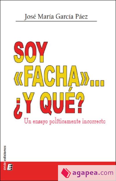 Soy «facha»... ¿Y qué?