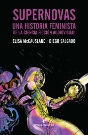 Portada de Supernovas . Una historia feminista de la ciencia ficción audiovisual