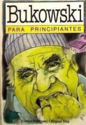 Portada de BUKOWSKI PARA PRINCIPIANTES