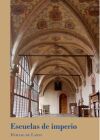 ESCUELAS DE IMPERIO: LA FORMACI&Oacute;N DE UNA ELITE EN LOS COLEGIOS MAYORES (SIGLOS XVI-XVII)