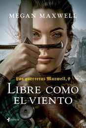 Portada de LAS GUERRERAS MAXWELL 9 LIBRE COMO EL VIENTO