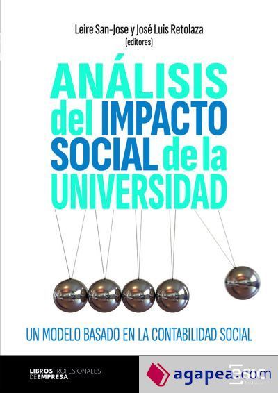 ANÁLISIS DEL IMPACTO SOCIAL DE LA UNIVERSIDAD: UN MODELO BASADO EN LA CONTABILIDAD SOCIAL ANÁLISIS DEL IMPACTO SOCIAL DE LA UNIVERSIDAD: UN MODELO BASADO EN LA CONTABILIDAD SOCIAL