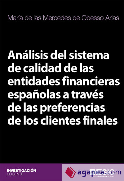 Análisis del sistema de calidad de las entidades financieras españolas a través de las preferencias de los clientes finales