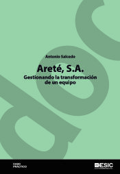 Portada de Areté, S.A. : gestionando la transformación de un equipo