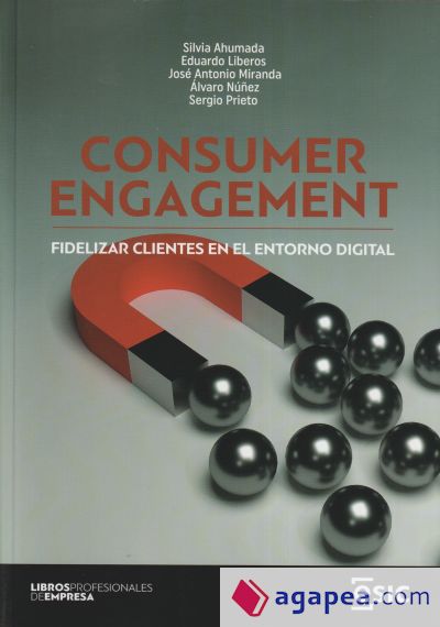 CONSUMER ENGAGEMENT: FIDELIZAR CLIENTES EN EL ENTORNO DIGITAL