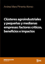 Portada de Clústeres agroindustriales y pequeñas y medianas empresas: factores críticos, beneficios e impactos