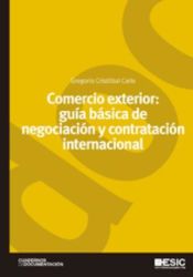 Portada de Comercio exterior: guía básica de negociación y contratación internacional