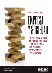 Portada de Empresa y sociedad: 50 reflexiones sobre: marketing, publicidad, ética empresarial, comunicación, emprendimiento, digitalización