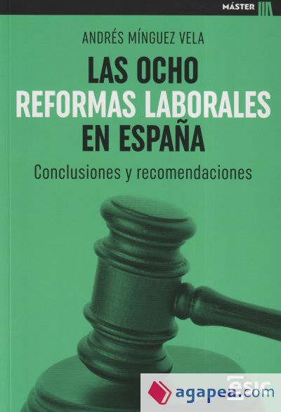 LAS OCHO REFORMAS LABORALES EN ESPAÑA: CONCLUSIONES Y RECOMENDACIONES