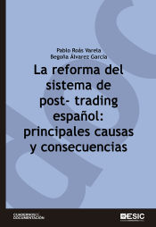 Portada de La reforma del sistema de post-trading español: principales causas y consecuencias