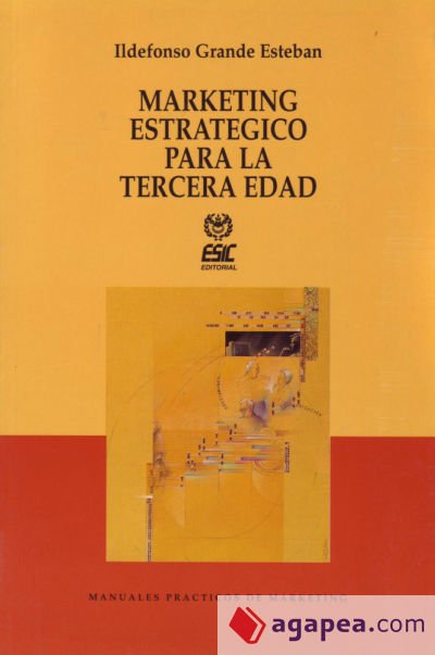 Marketing estrat&eacute;gico para la tercera edad