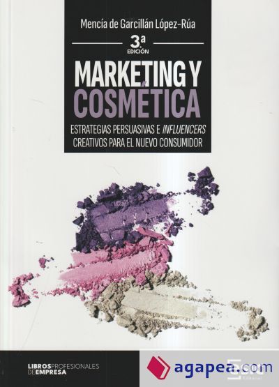Marketing y Cosm&eacute;tica: Estrategias persuasivas e influencers creativos para el nuevo consumidor