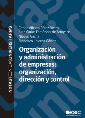 Portada de Organización y administración de empresas: organización, dirección y control