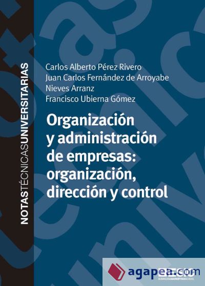 Organización y administración de empresas: organización, dirección y control