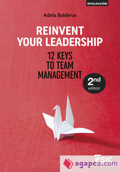 Reinvent your Leadership: 12 Keys to Team Management