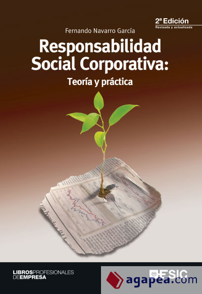 Responsabilidad social corporativa : teoría y práctica