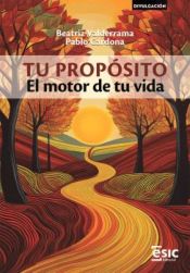 Portada de TU PROPÓSITO: EL MOTOR DE TU VIDA