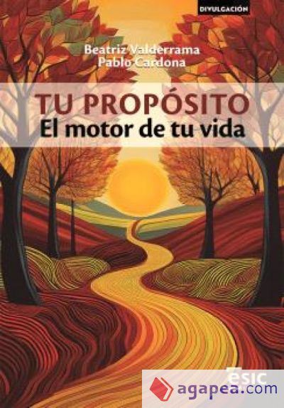 TU PROPÓSITO: EL MOTOR DE TU VIDA