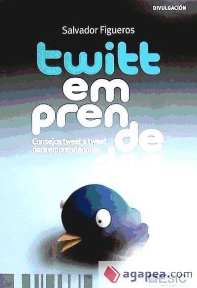 Twittemprendedor. Consejos tweet a tweet para emprendedores