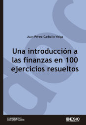 Portada de Una introducción a las finanzas en 100 ejercicios resueltos