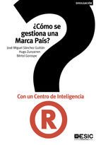 Portada de ¿Cómo se gestiona una marca país? Con un Centro de Inteligencia (Ebook)