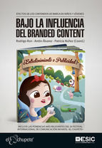 Portada de Bajo la influencia del branded content. Efectos de los contenidos de marca en niños y jóvenes (Ebook)