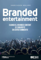 Portada de Branded entertainment. Cuando el Branded Content se convierte en entretenimiento (Ebook)