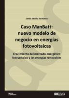 Portada de Caso ManBatt: nuevo modelo de negocio en energías fotovoltaicas. Crecimiento del mercado energético fotovoltaico y las energías renovables (Ebook)