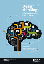 Portada de Design thinking. Lidera el presente. Crea el futuro (Ebook)