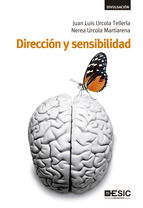 Portada de Dirección y sensibilidad. Cómo vivir y dirigir con pasión, vocación y sentido común (Ebook)