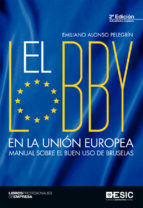 Portada de El lobby en la Unión Europea. Manual sobre el buen uso de Bruselas (Ebook)