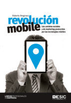 Portada de Revolución mobile. Los cambios sociales y de marketing producidos por las tecnologías móviles (Ebook)