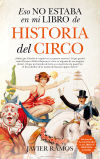 ESO NO ESTABA... EN MI LIBRO DE HISTORIA DEL CIRCO