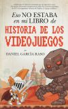 ESO NO ESTABA...HIST. DE LOS VIDEOJUEGOS